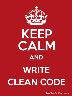 Keep calm and write clean code